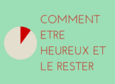 comment etre heureux et le rester - livre