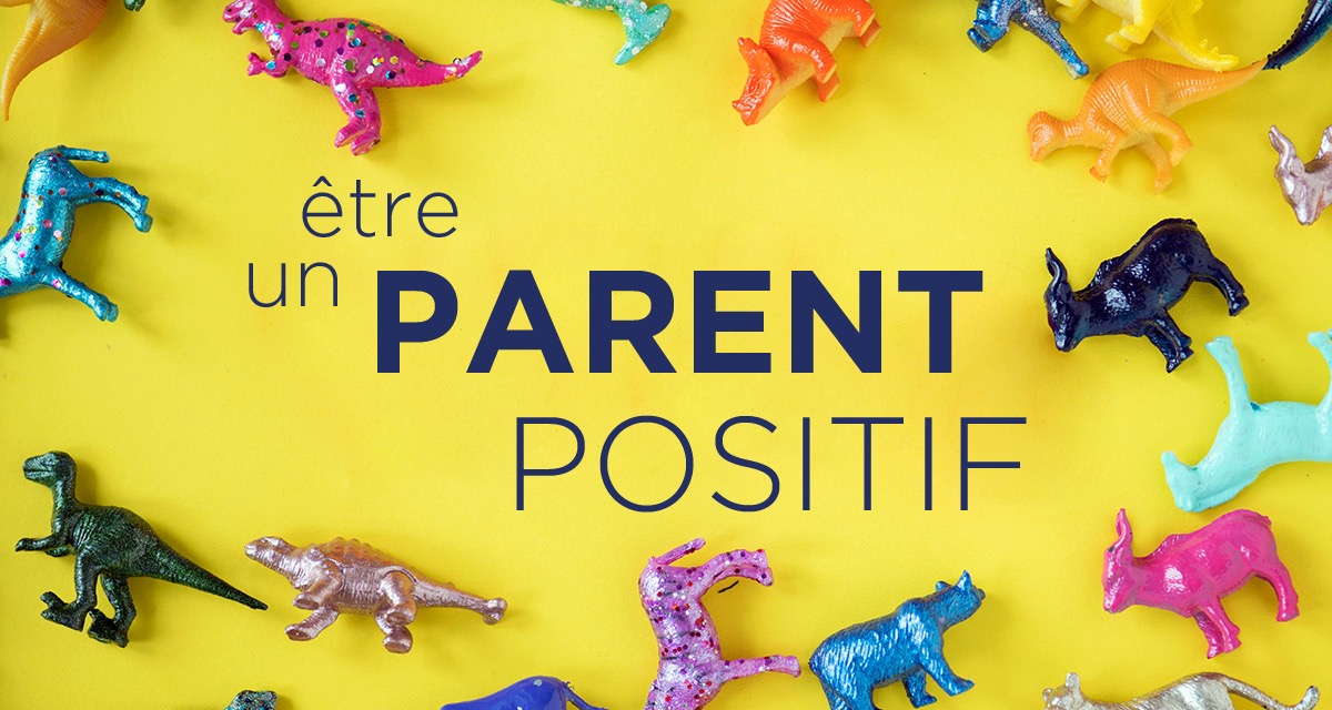 Etre un parent positif