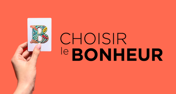 Choisir le bonheur