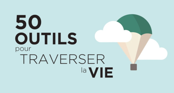 50 outils pour traverser la vie