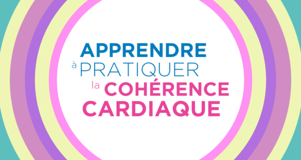 Apprendre la cohérence cardiaque