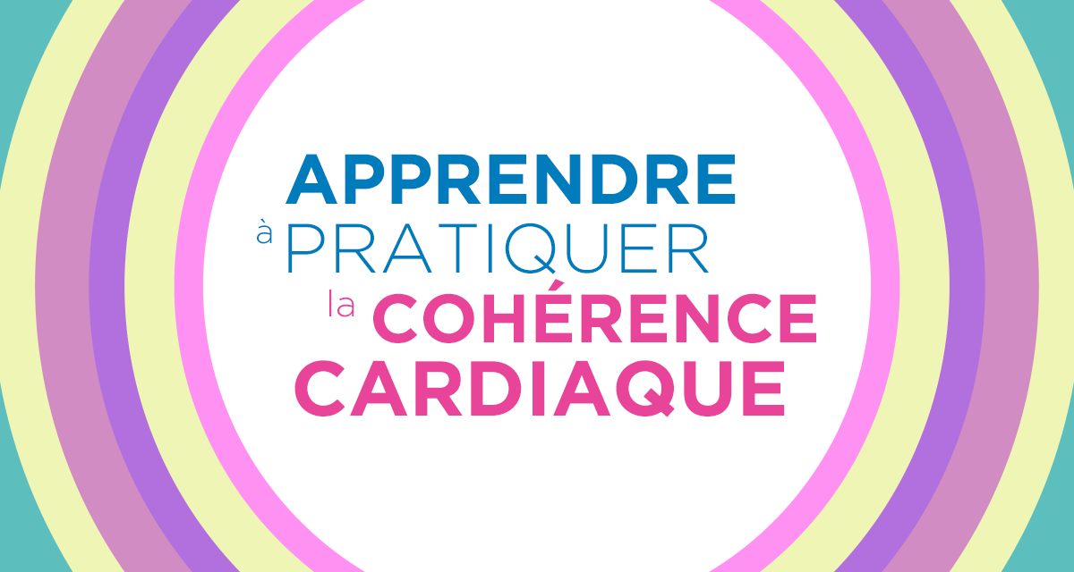 Apprendre la cohérence cardiaque - 3kifsacademie by Florence