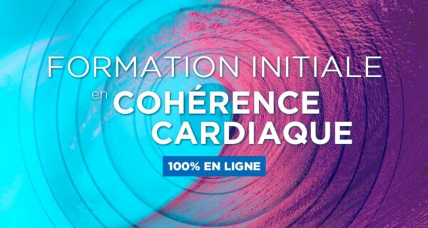 Formation initiale en Cohérence cardiaque – 100% en ligne