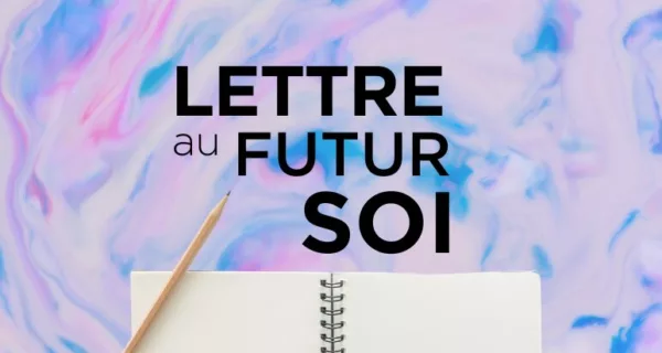 Lettre au futur soi