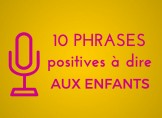 10 phrases positives à dire aux enfants