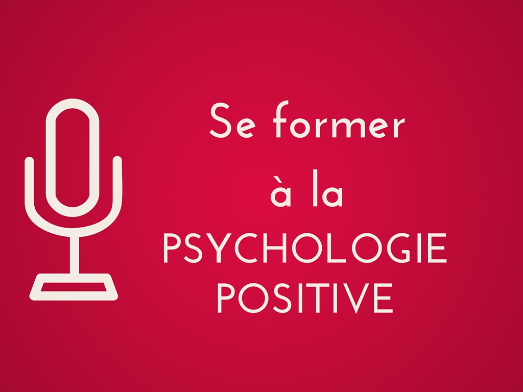 Où se former à la psychologie positive ?