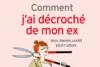 comment j'ai décroché de mon ex