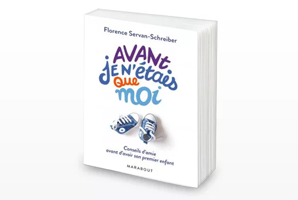 Avant, je n'étais que moi, un livre de Florence Servan-Schreiber