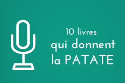 10 livres qui donnent la patate