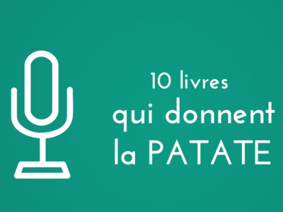 10 livres qui donnent la patate
