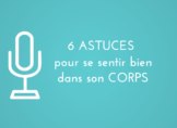 6 astuces pour se sentir bien dans son corps
