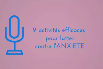 Diaporama 9 activités efficaces pour lutter contre l'anxiété