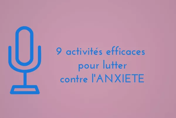 Diaporama 9 activités efficaces pour lutter contre l'anxiété