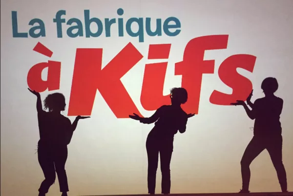 La fabrique à Kifs au théatre de l'Atelier