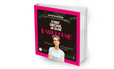 Nouveau livre d'Hélène Bonhomme C'est décidé, je suis Fabuleuse...