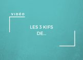 Les 3 kifs de... sur Youtube