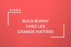 Une vidéo de Bugs Bunny, chez les grands maîtres de la peinture