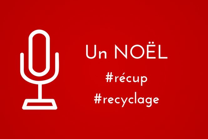 Noël sous le signe de la récup et du recyclage