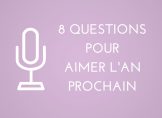 8-questions-pour-aimer-lan-prochain
