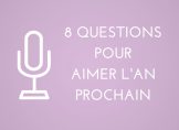 8-questions-pour-aimer-lan-prochain