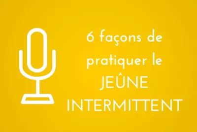 6 façons de pratiquer le jeûne intermittent