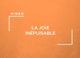 La joie inépuisable