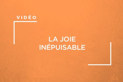 La joie inépuisable