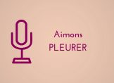aimons pleurer : parce que pleurer fait du bien !
