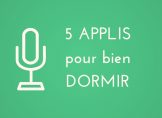 Sommeil : 5 applications pour bien dormir