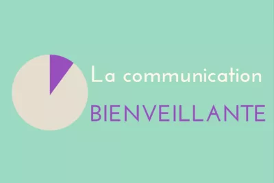 La communication bienveillante : un outil de Florence Servan-Schreiber