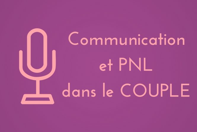 Communication et PNL dans le COUPLE