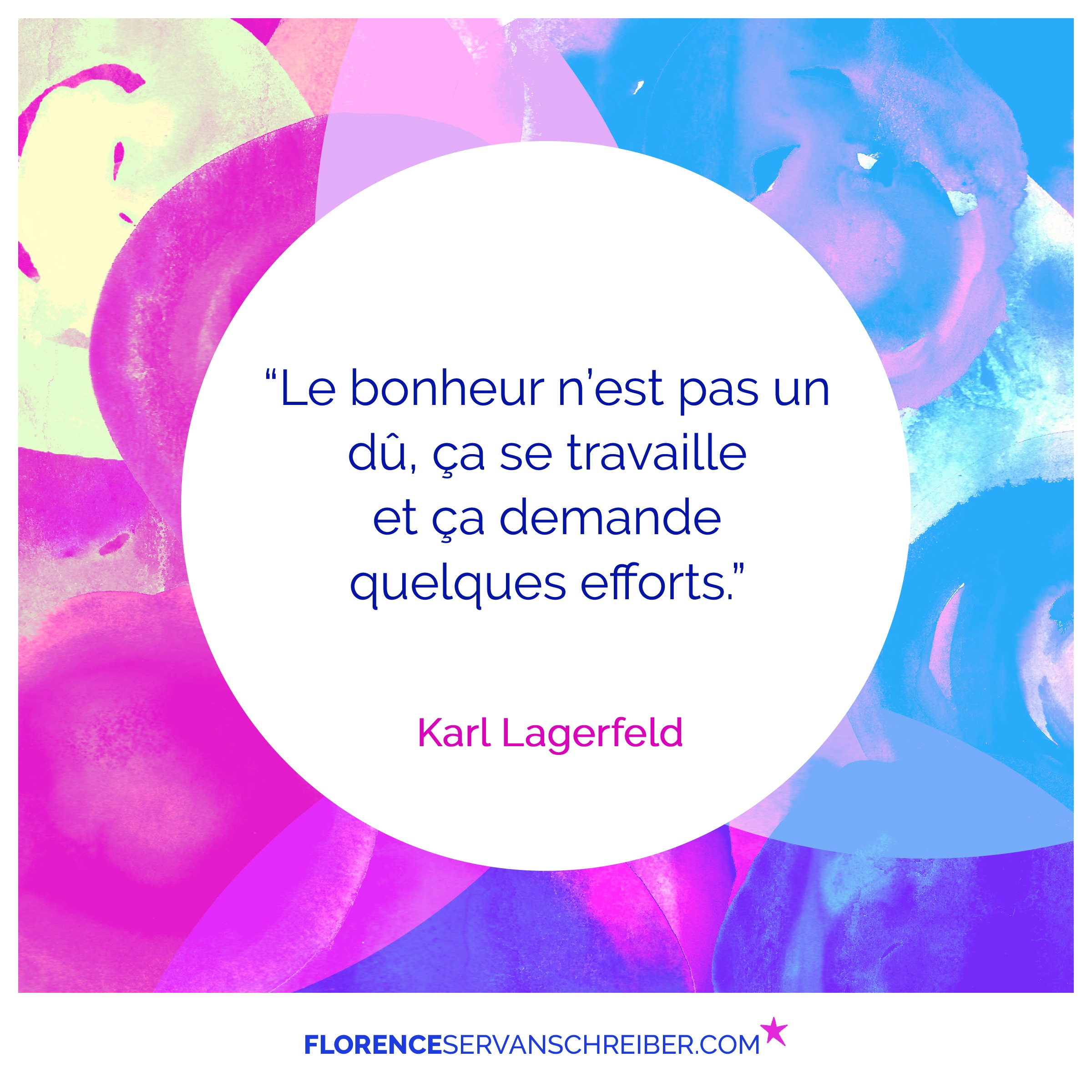 Le Bonheur N Est Pas Un Du Ca Se Travaille Et Ca Demande Quelques Efforts Karl Lagerfeld Citation Florence Servan Schreiber Le Bonheur N Est Pas Un Du Ca Se Travaille Et Ca Demande Quelques Efforts Karl Lagerfeld Citation Florence Servan Schreiber