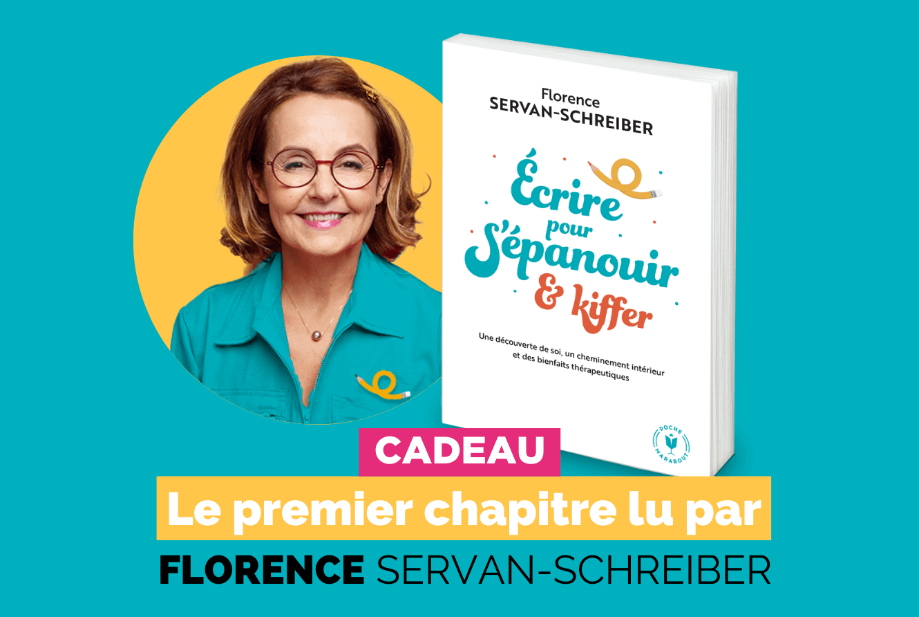 ÉCRIRE POUR S'ÉPANOUIR ET KIFFER
Le premier chapitre lu par Florence Servan-Schreiber