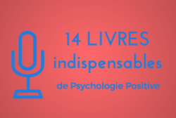 14 livres indispensables de psychologie positive